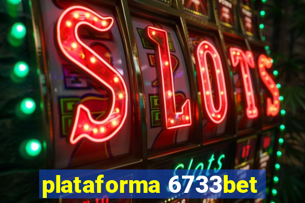 plataforma 6733bet